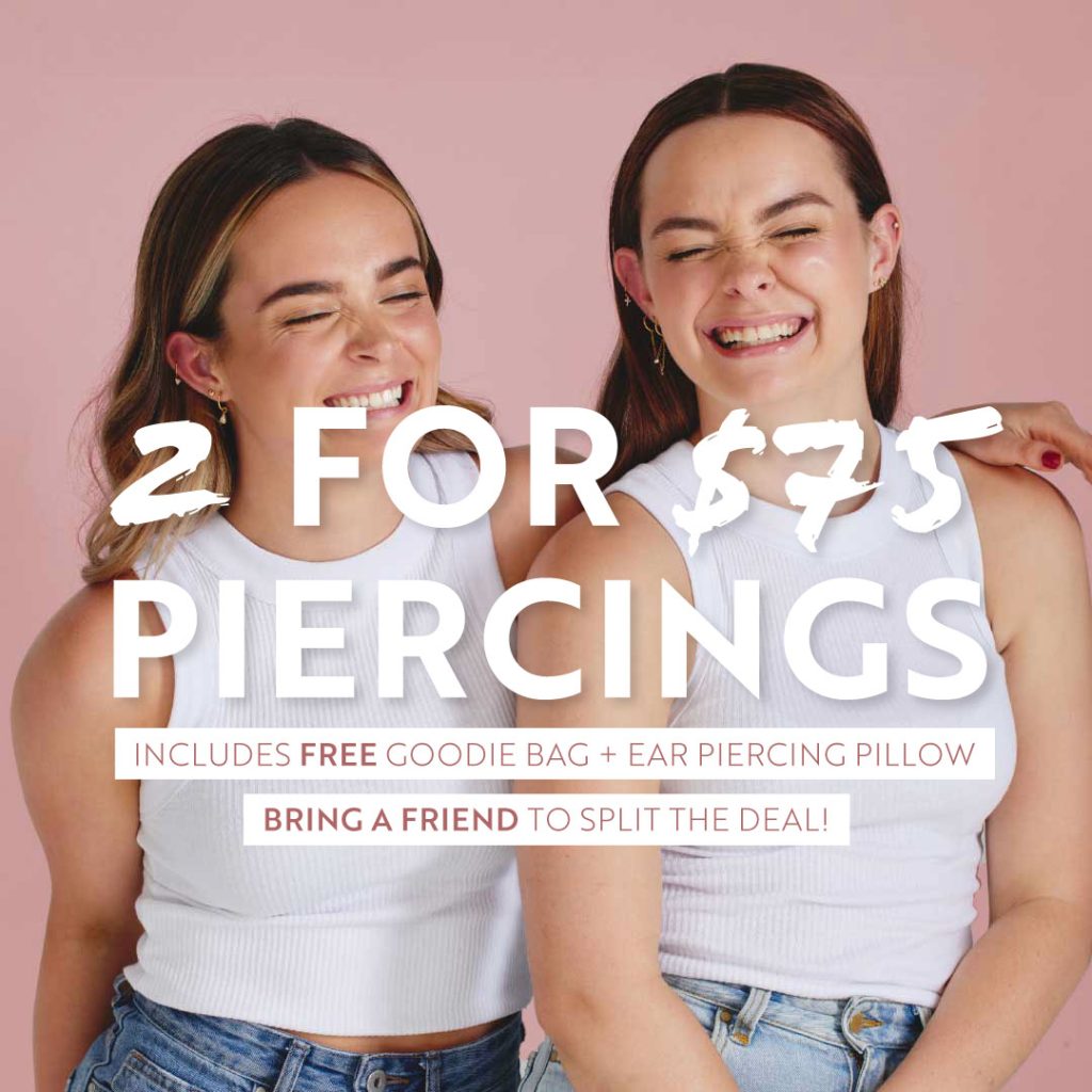 2 for $75 piercing