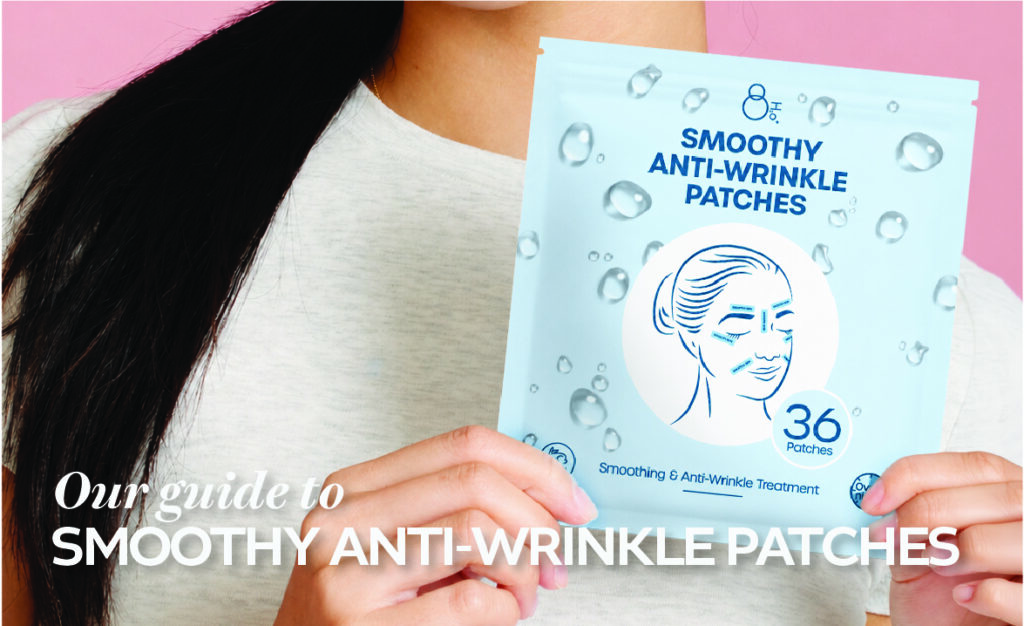 Our Guide to Smoothy Anti-Wrinkle Patches